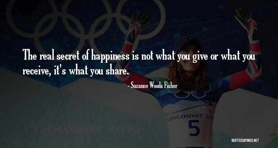 Share Happiness Quotes By Suzanne Woods Fisher