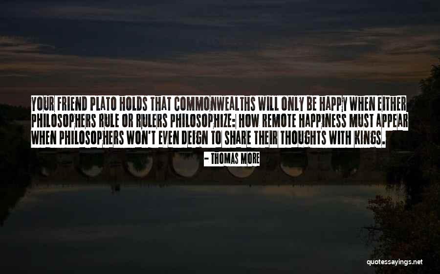 Share Happiness Quotes By Thomas More Share Happiness Quotes By Thomas More