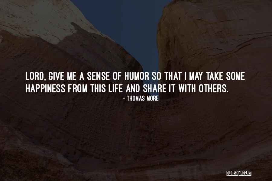 Share Happiness Quotes By Thomas More Share Happiness Quotes By Thomas More
