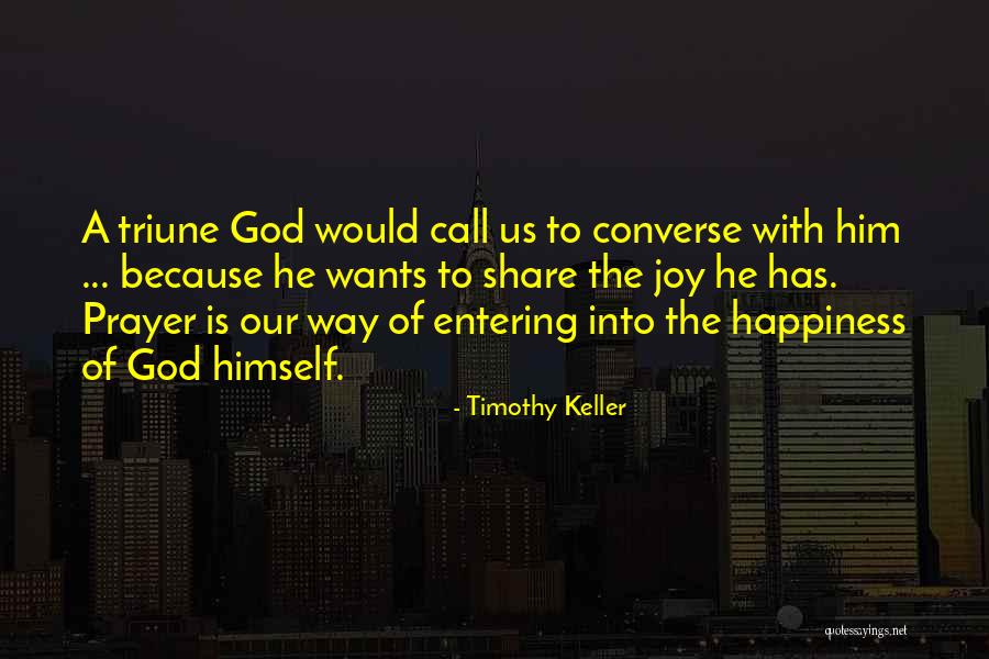 Share Happiness Quotes By Timothy Keller