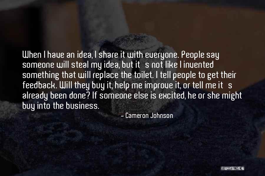 Share Ideas Quotes By Cameron Johnson Share Ideas Quotes By Cameron Johnson