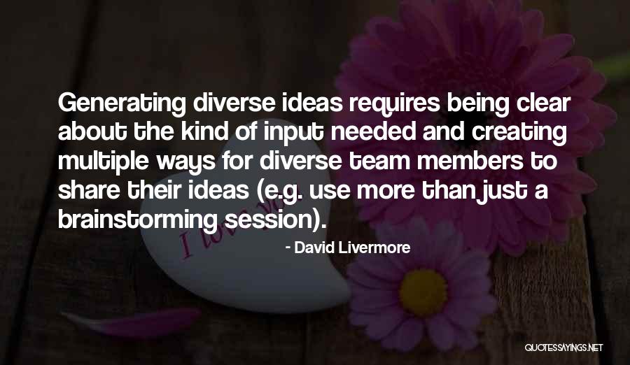Share Ideas Quotes By David Livermore Share Ideas Quotes By David Livermore