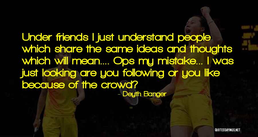 Share Ideas Quotes By Deyth Banger Share Ideas Quotes By Deyth Banger