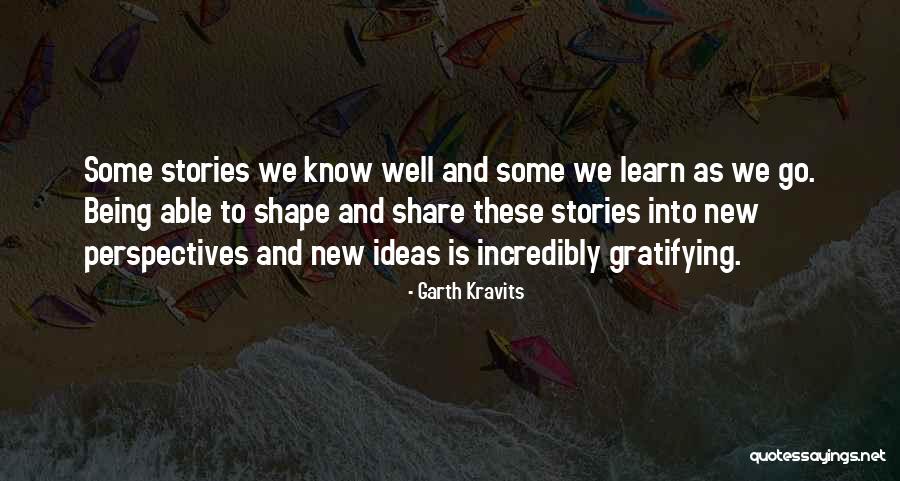 Share Ideas Quotes By Garth Kravits Share Ideas Quotes By Garth Kravits