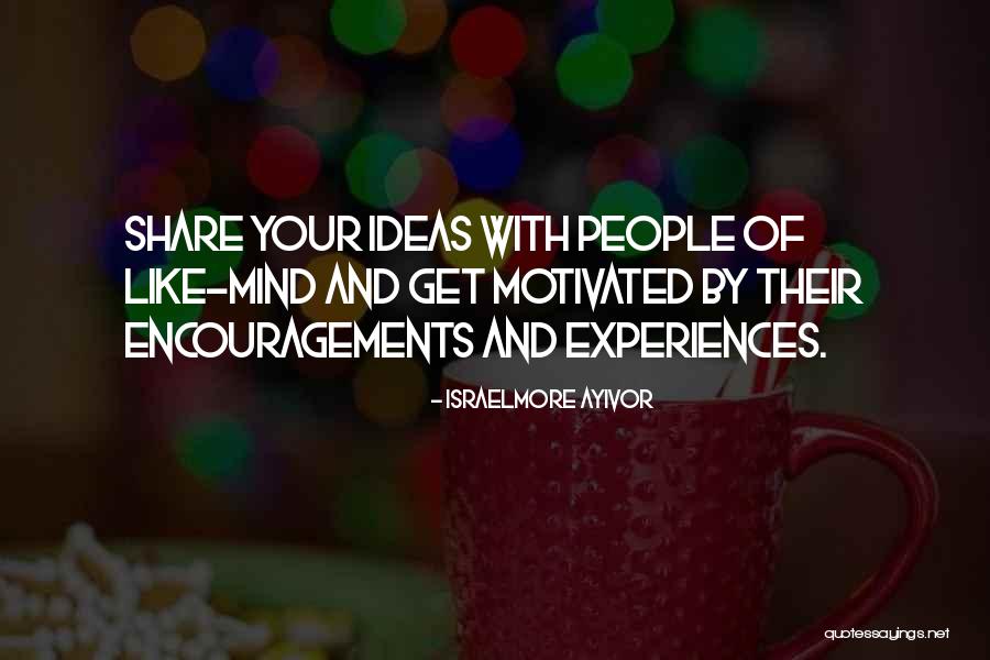 Share Ideas Quotes By Israelmore Ayivor Share Ideas Quotes By Israelmore Ayivor