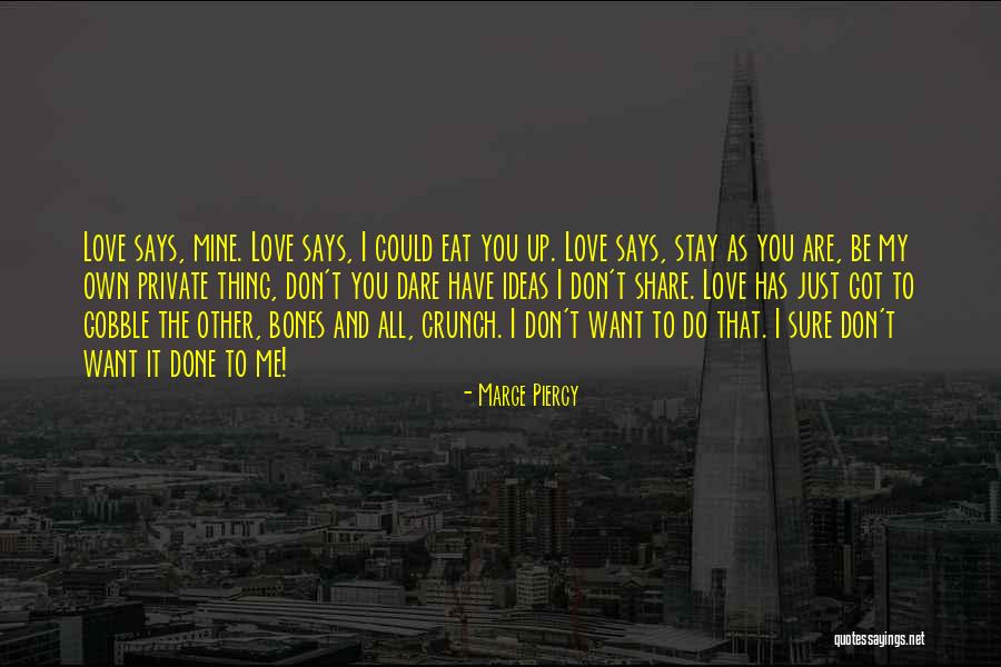 Share Ideas Quotes By Marge Piercy Share Ideas Quotes By Marge Piercy