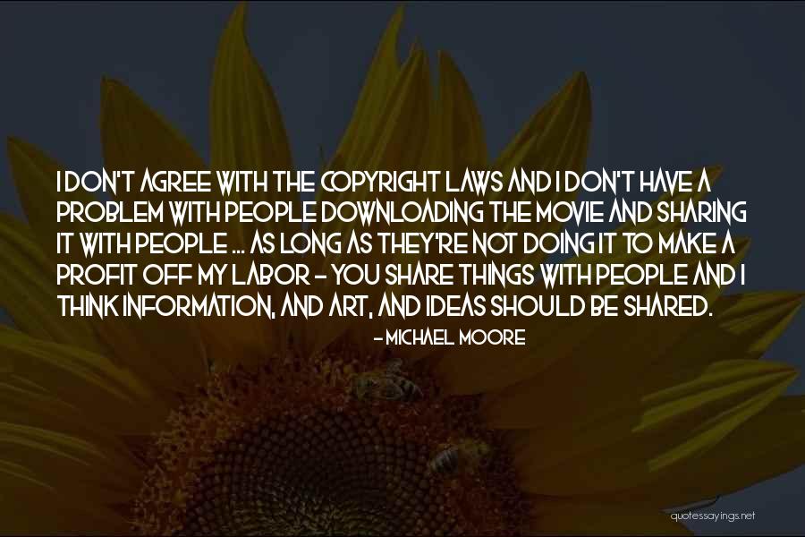 Share Ideas Quotes By Michael Moore Share Ideas Quotes By Michael Moore