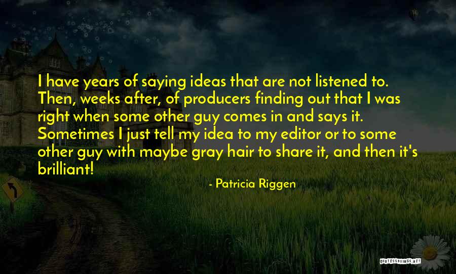 Share Ideas Quotes By Patricia Riggen Share Ideas Quotes By Patricia Riggen