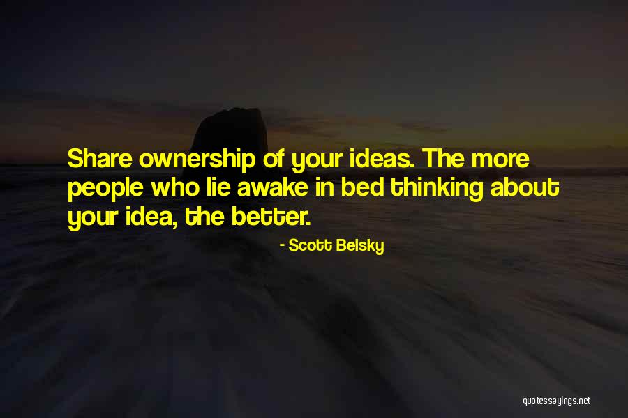 Share Ideas Quotes By Scott Belsky Share Ideas Quotes By Scott Belsky