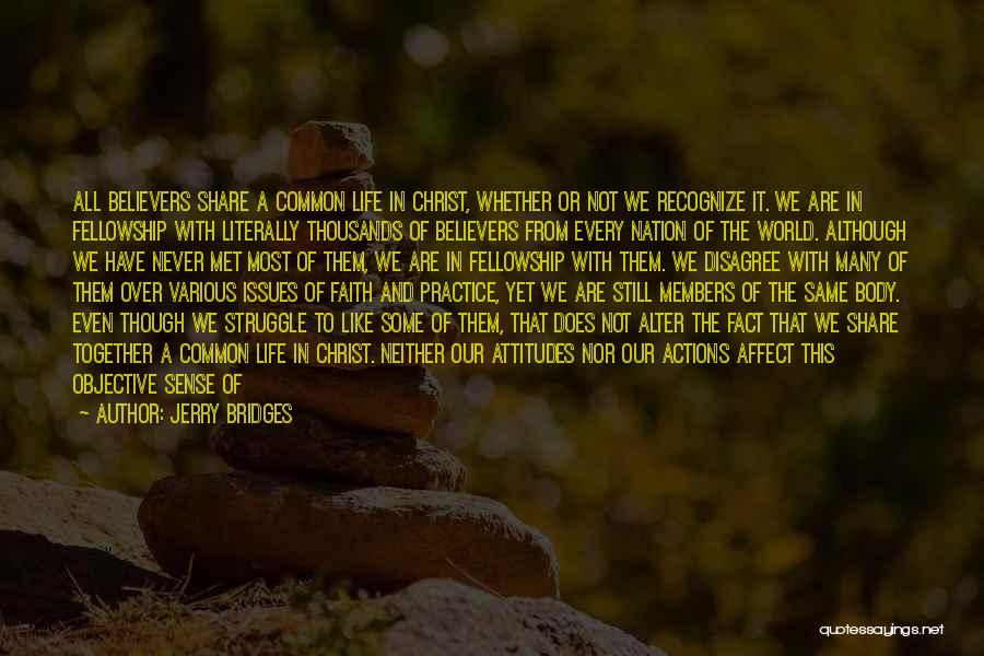 Share Life Together Quotes By Jerry Bridges