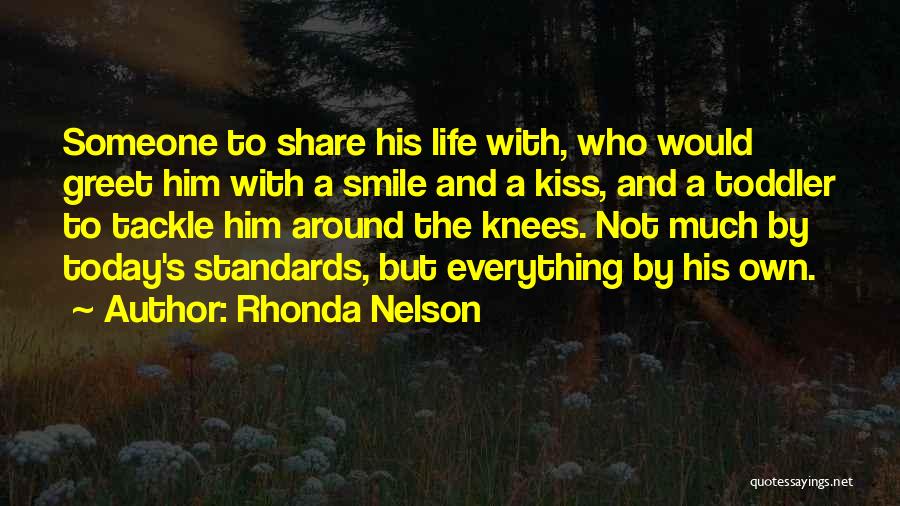 Share Life With Someone Quotes By Rhonda Nelson