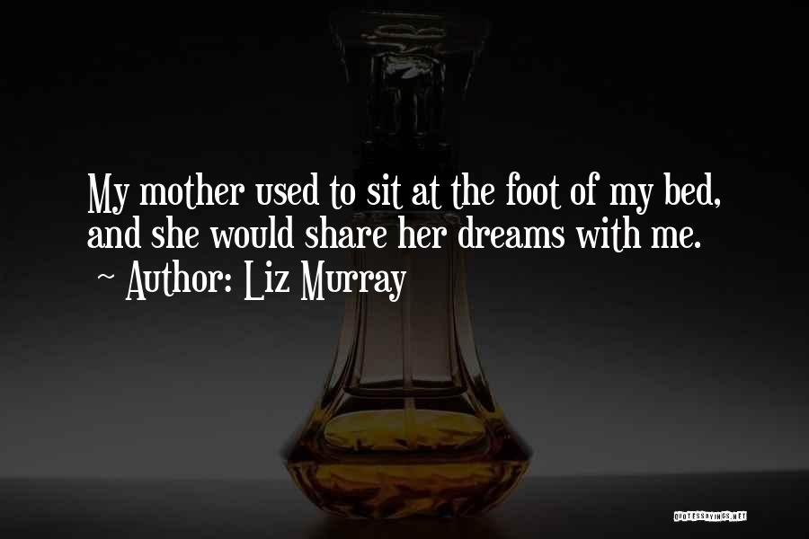 Share My Bed Quotes By Liz Murray