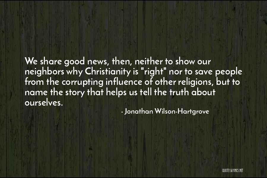 Share Our Story Quotes By Jonathan Wilson-Hartgrove Share Our Story Quotes By Jonathan Wilson-Hartgrove