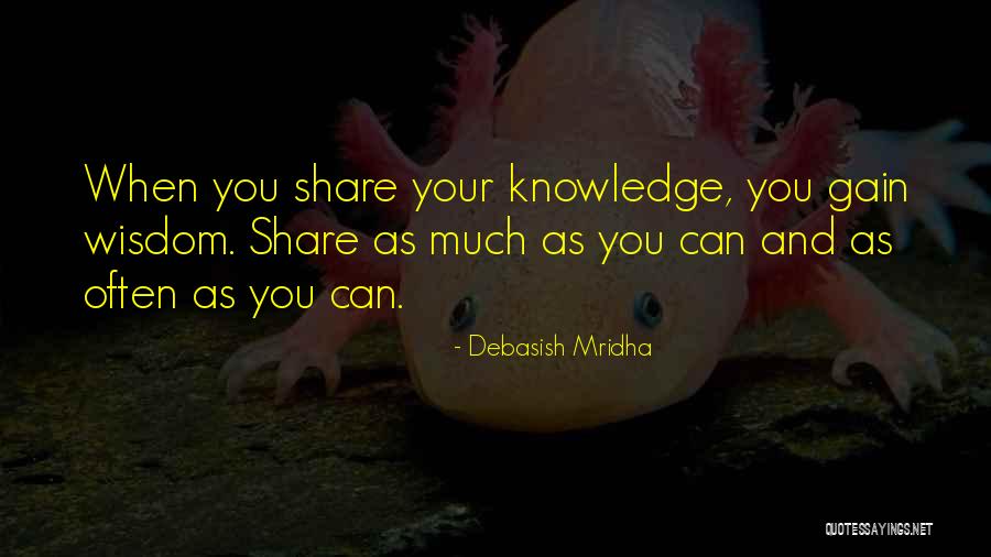 Share Quotes Quotes By Debasish Mridha Share Quotes Quotes By Debasish Mridha