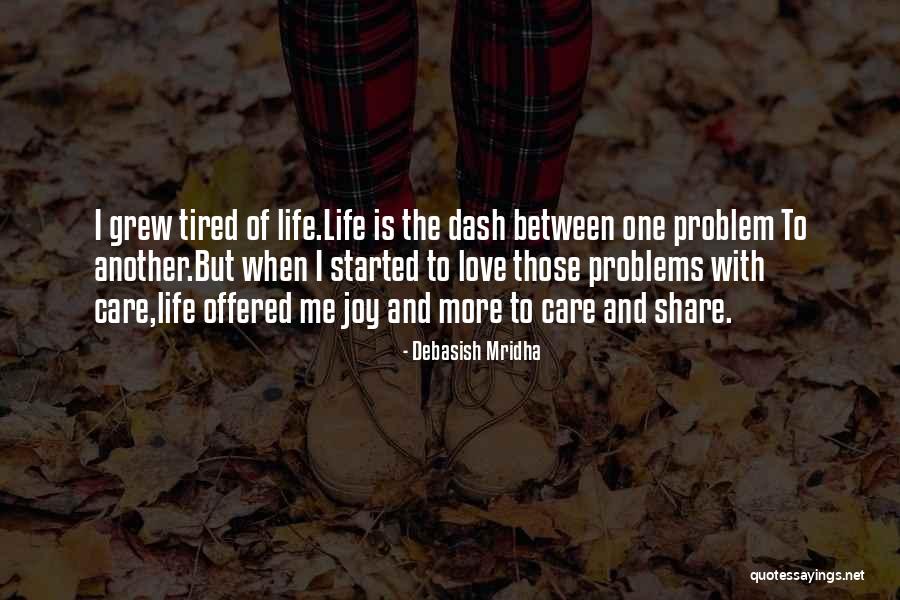 Share Quotes Quotes By Debasish Mridha Share Quotes Quotes By Debasish Mridha