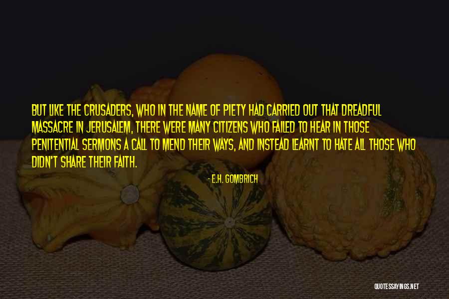 Share The Faith Quotes By E.H. Gombrich Share The Faith Quotes By E.H. Gombrich