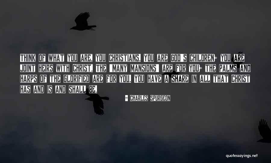 Share What You Have Quotes By Charles Spurgeon Share What You Have Quotes By Charles Spurgeon