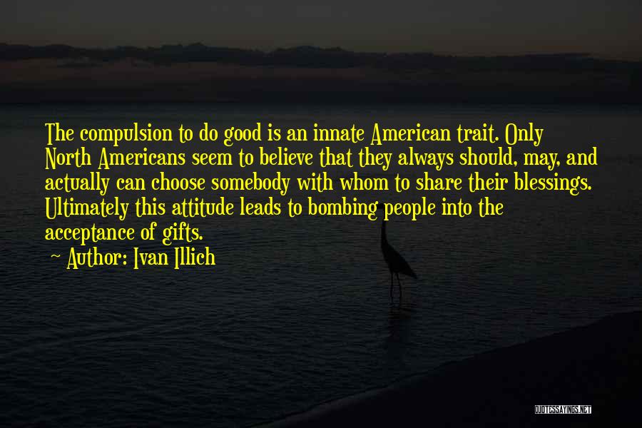Share Your Blessings Quotes By Ivan Illich