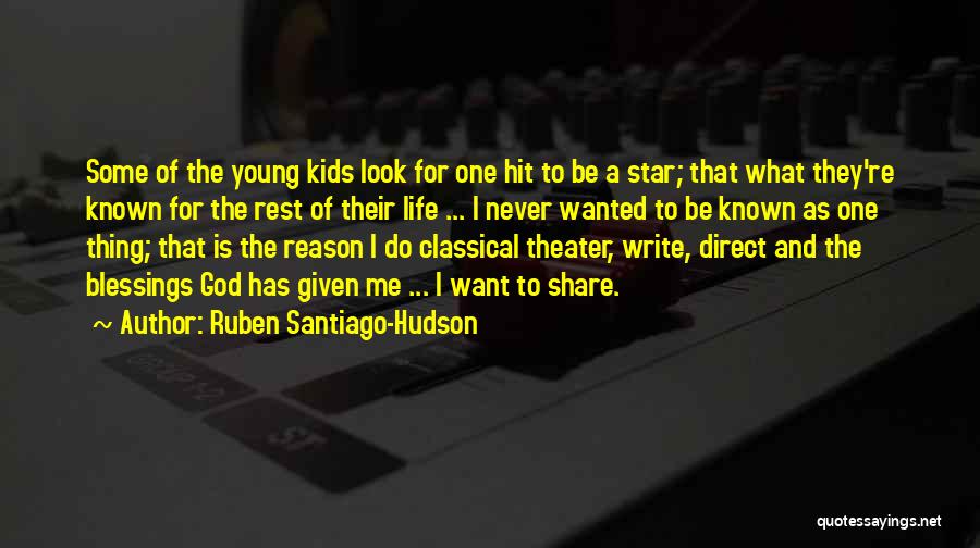 Share Your Blessings Quotes By Ruben Santiago-Hudson
