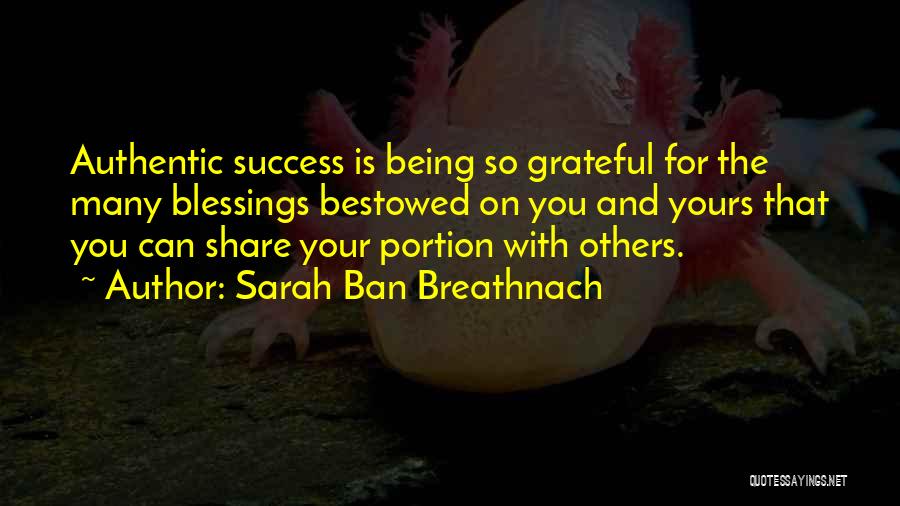 Share Your Blessings Quotes By Sarah Ban Breathnach