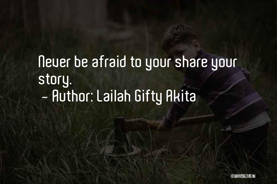 Share Your Faith Quotes By Lailah Gifty Akita