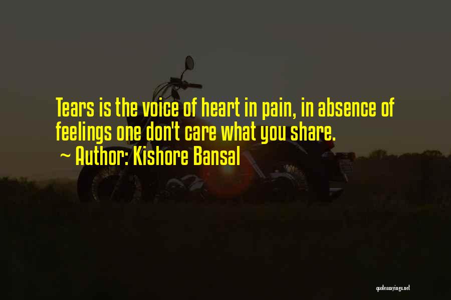 Share Your Pain With Me Quotes By Kishore Bansal