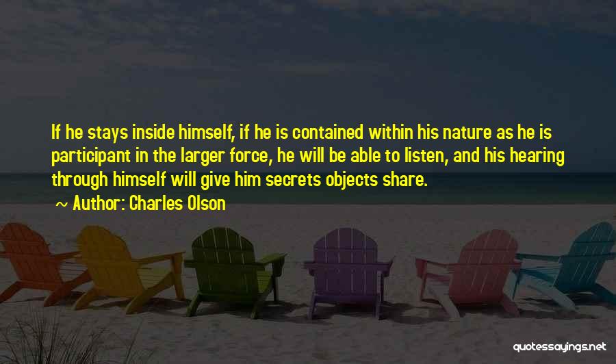 Share Your Secrets Quotes By Charles Olson