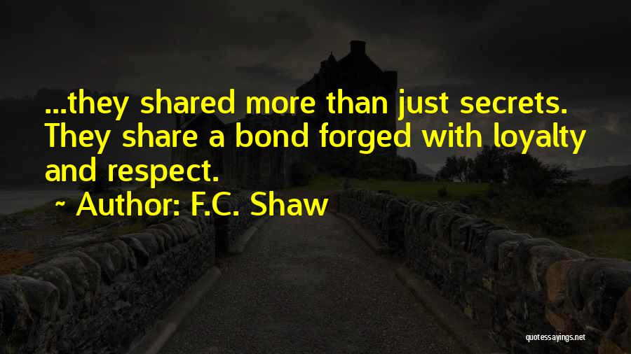 Share Your Secrets Quotes By F.C. Shaw