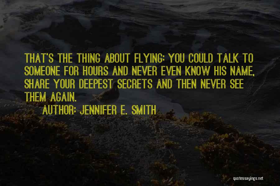 Share Your Secrets Quotes By Jennifer E. Smith