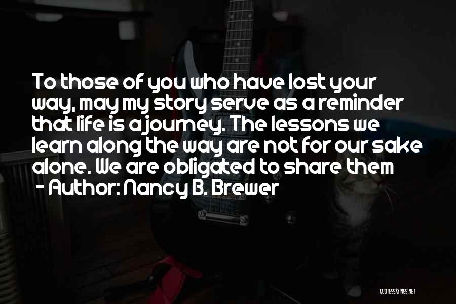 Share Your Story Quotes By Nancy B. Brewer