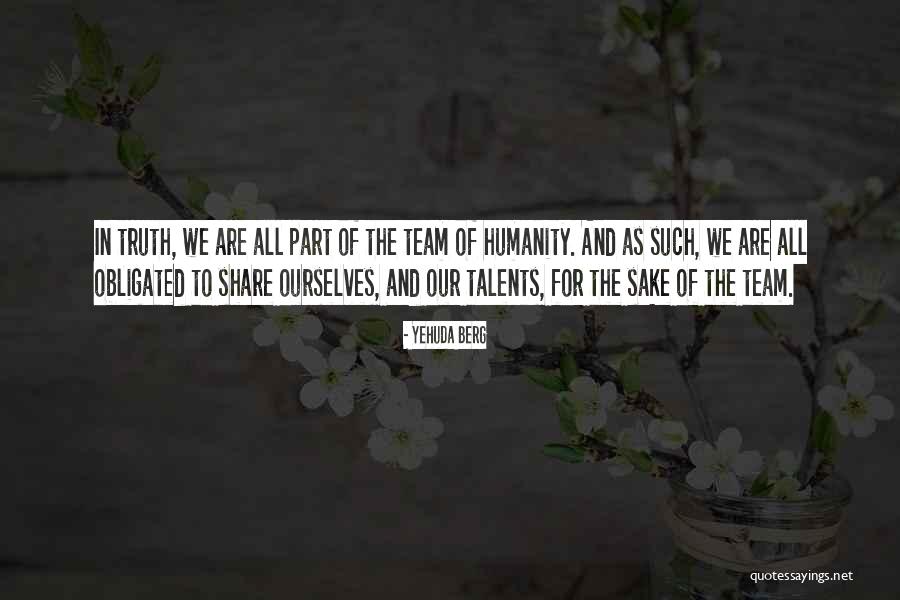 Share Your Talents Quotes By Yehuda Berg Share Your Talents Quotes By Yehuda Berg