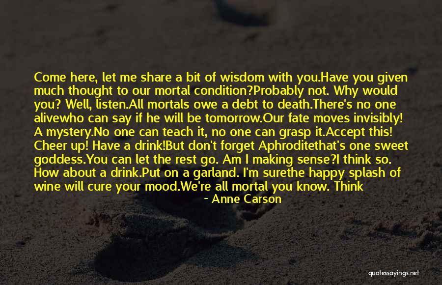 Share Your Wisdom Quotes By Anne Carson Share Your Wisdom Quotes By Anne Carson