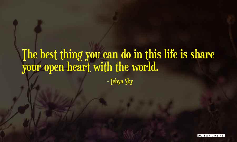 Share Your Wisdom Quotes By Tehya Sky Share Your Wisdom Quotes By Tehya Sky