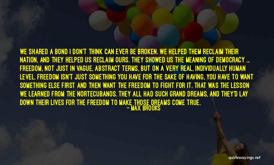 Shared Dreams Quotes By Max Brooks Shared Dreams Quotes By Max Brooks