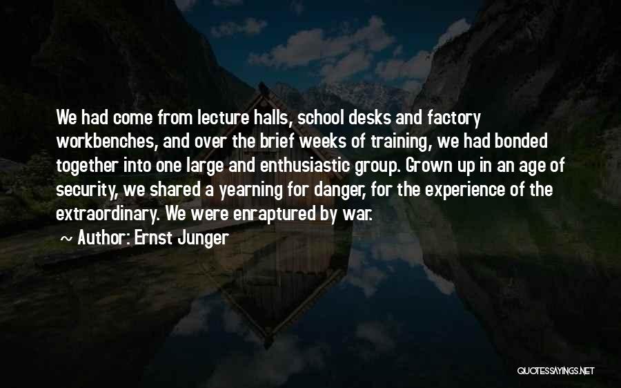 Shared Experience Quotes By Ernst Junger