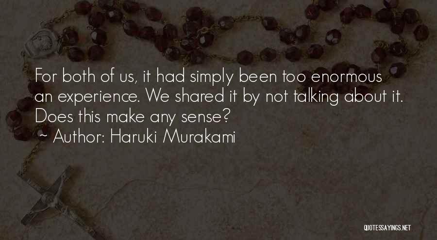 Shared Experience Quotes By Haruki Murakami