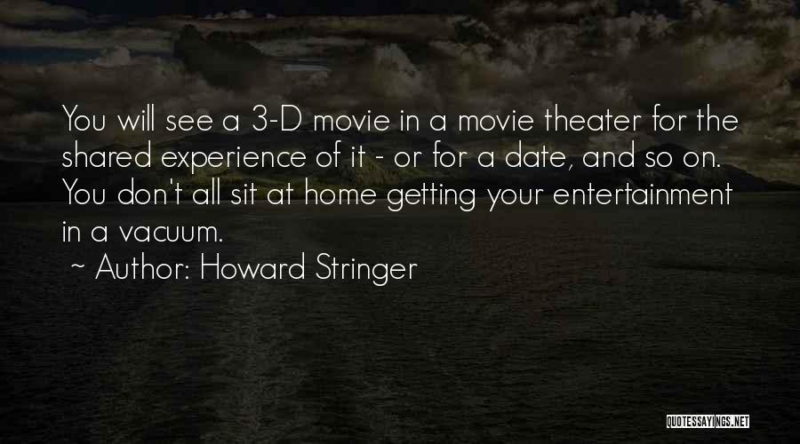 Shared Experience Quotes By Howard Stringer