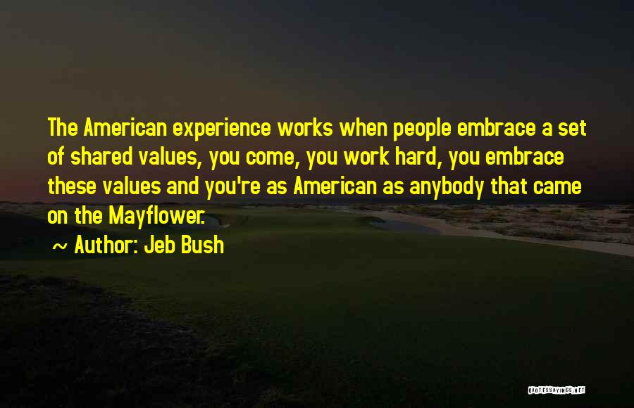 Shared Experience Quotes By Jeb Bush