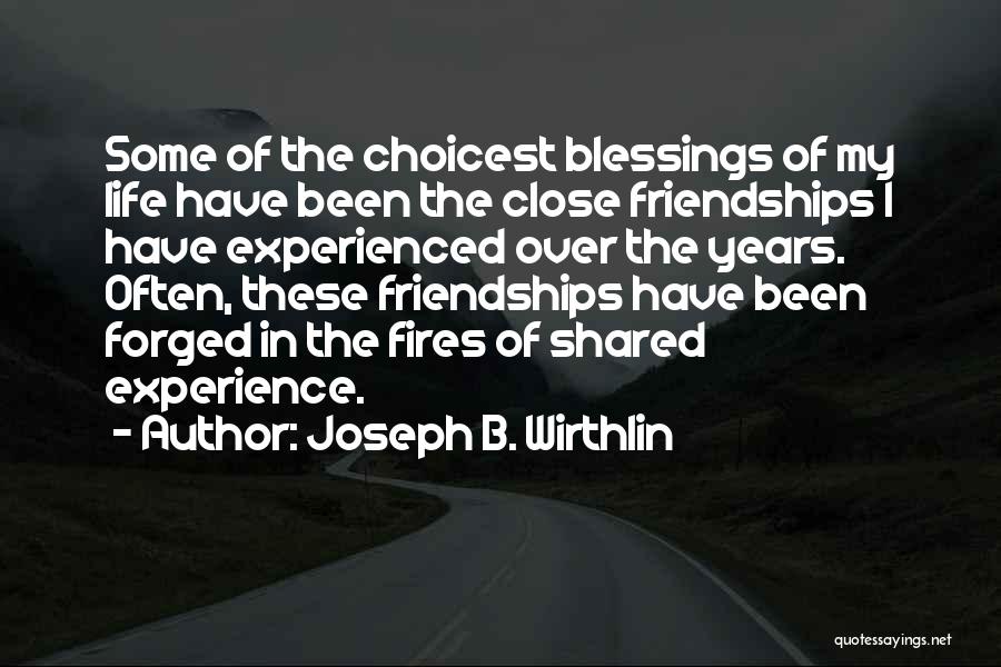 Shared Experience Quotes By Joseph B. Wirthlin