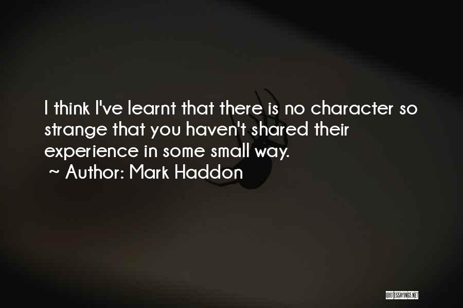 Shared Experience Quotes By Mark Haddon