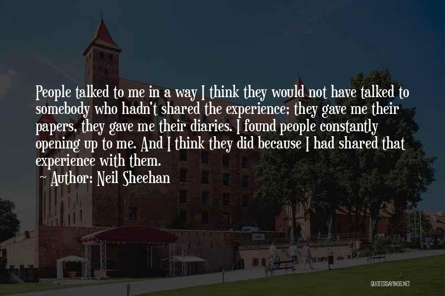 Shared Experience Quotes By Neil Sheehan