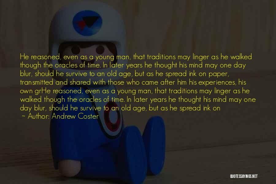 Shared Experiences Quotes By Andrew Coster