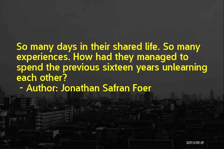 Shared Experiences Quotes By Jonathan Safran Foer