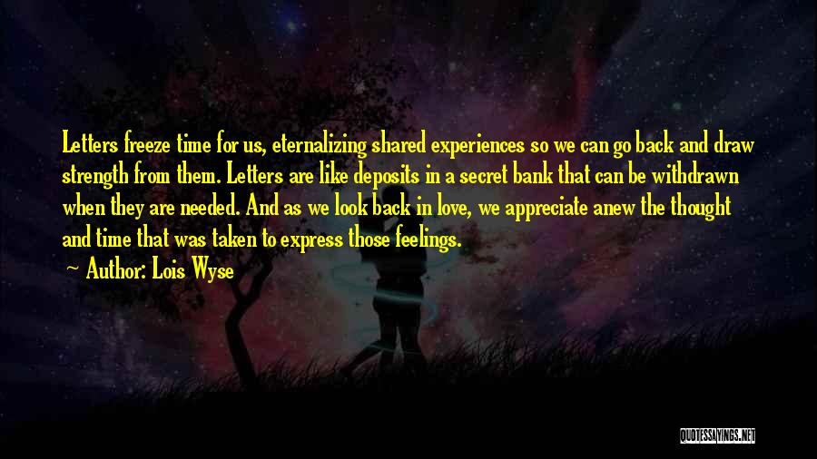 Shared Experiences Quotes By Lois Wyse