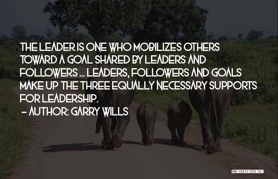 Shared Goals Quotes By Garry Wills