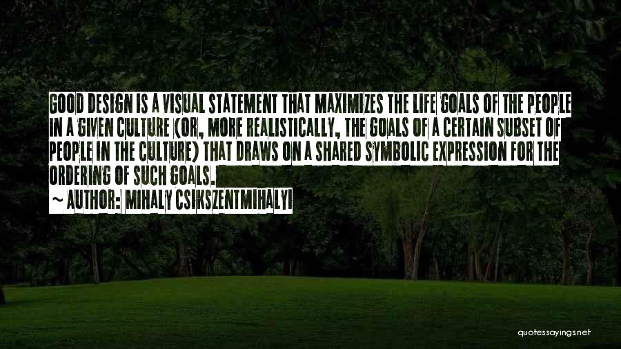 Shared Goals Quotes By Mihaly Csikszentmihalyi