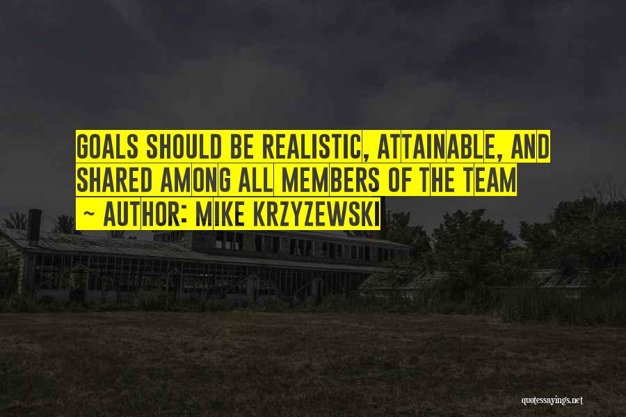 Shared Goals Quotes By Mike Krzyzewski