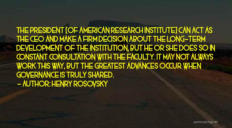 Shared Governance Quotes By Henry Rosovsky