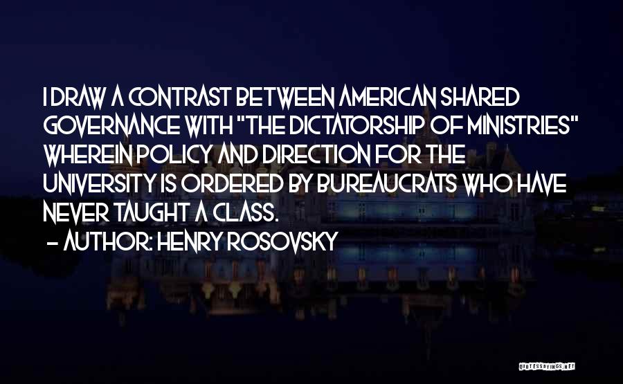 Shared Governance Quotes By Henry Rosovsky