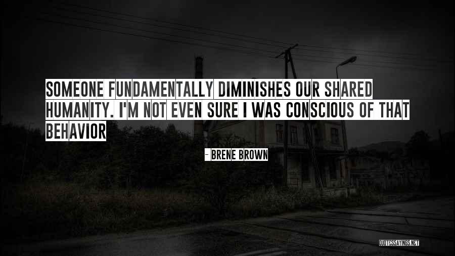 Shared Humanity Quotes By Brene Brown Shared Humanity Quotes By Brene Brown
